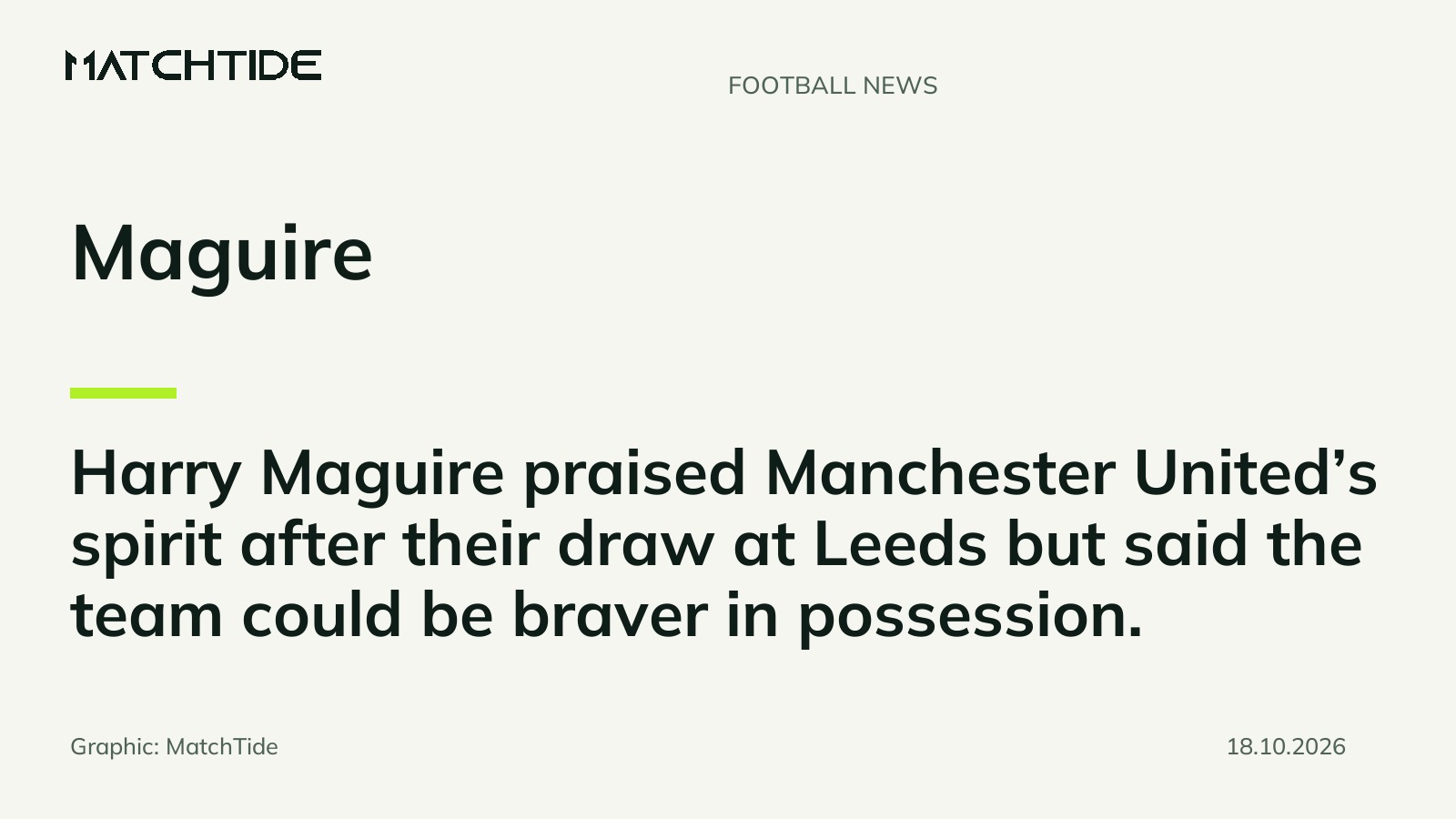 Maguire says Man Utd must be braver on the ball after Leeds draw