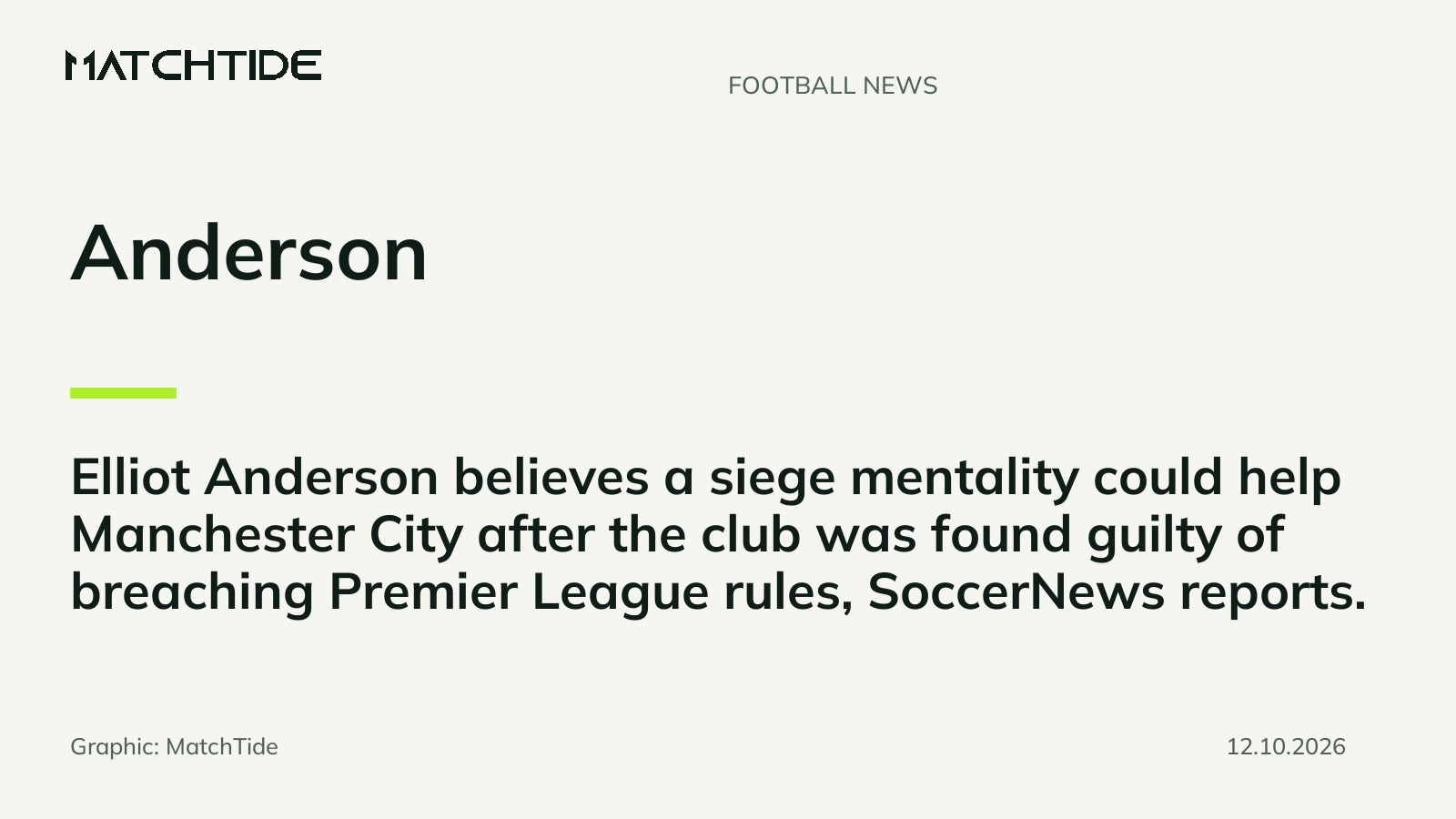 Anderson · Elliot Anderson believes a siege mentality could help Manchester City after the club was found guilty of breaching Premier League rules, SoccerNews reports.